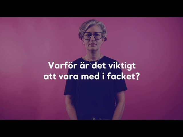 Varför är det viktigt att vara med i facket?